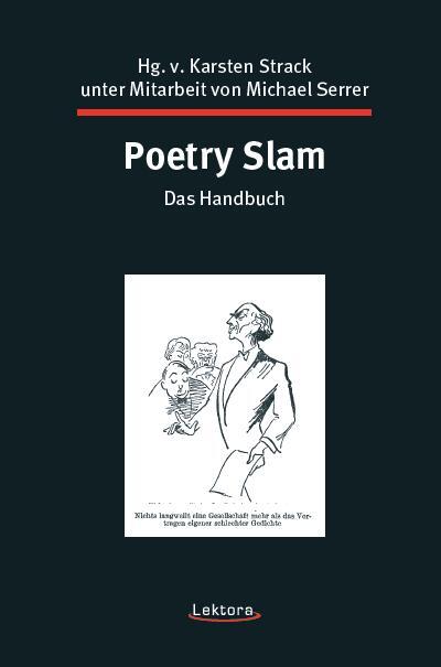 Cover: 9783954610945 | Poetry Slam ­ das Handbuch | Karsten Strack | Taschenbuch | Deutsch