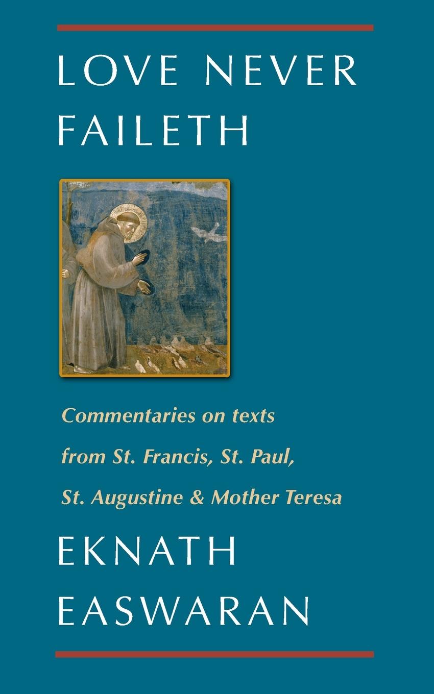 Cover: 9780915132898 | Love Never Faileth | Eknath Easwaran | Taschenbuch | Englisch | 1996