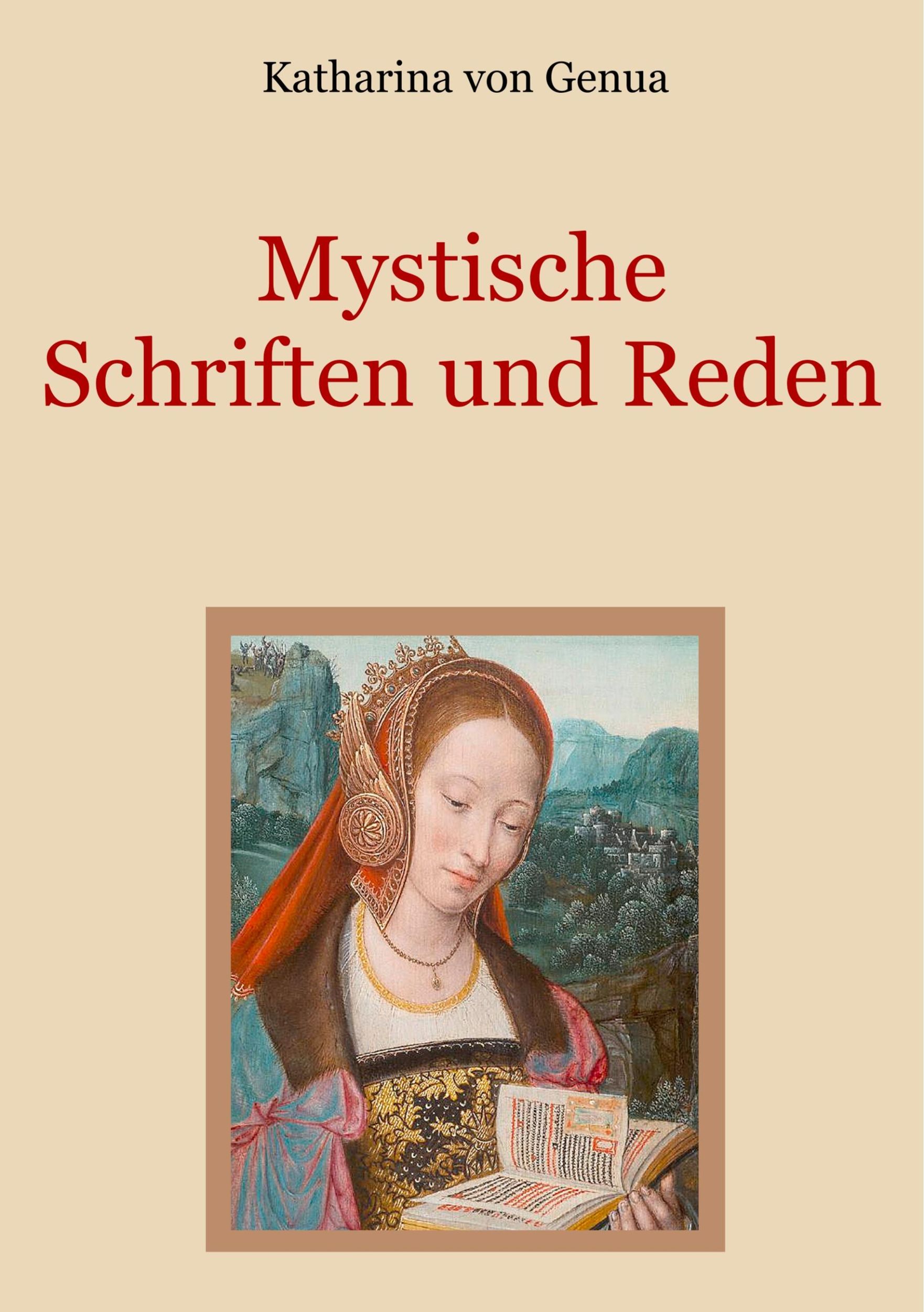 Cover: 9783732232727 | Mystische Schriften und Reden | Katharina von Genua | Taschenbuch