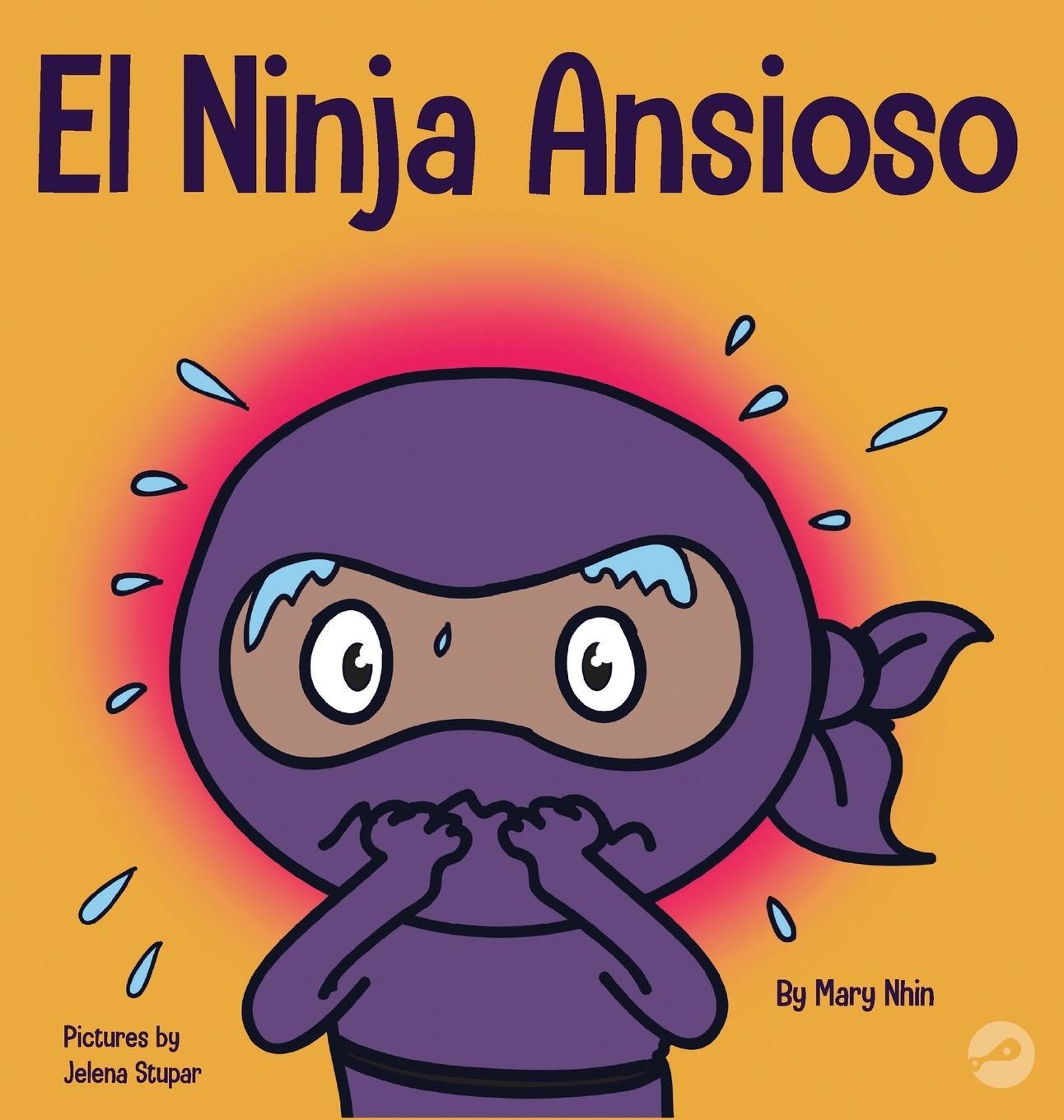 Cover: 9781953399021 | El Ninja Ansioso | Mary Nhin | Buch | HC gerader Rücken kaschiert