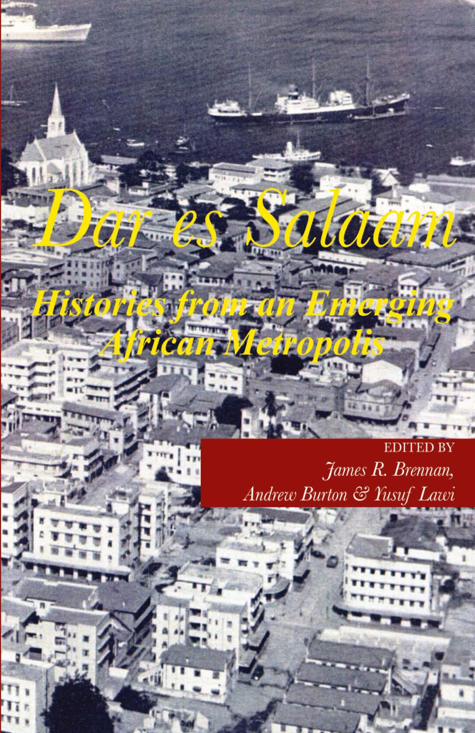 Cover: 9789987449705 | Dar es Salaam. Histories from an Emerging African Metropolis | Buch