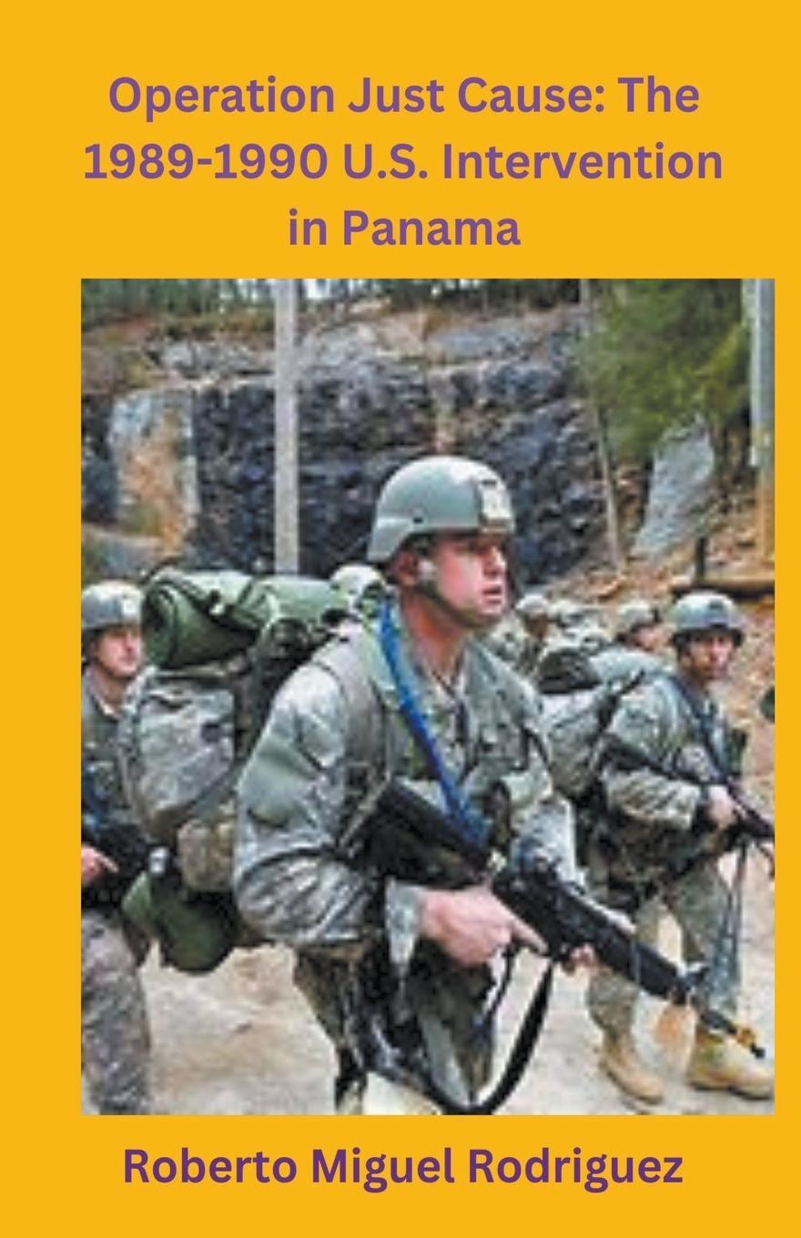 Cover: 9798223786825 | Operation Just Cause | The 1989-1990 U.S. Intervention in Panama