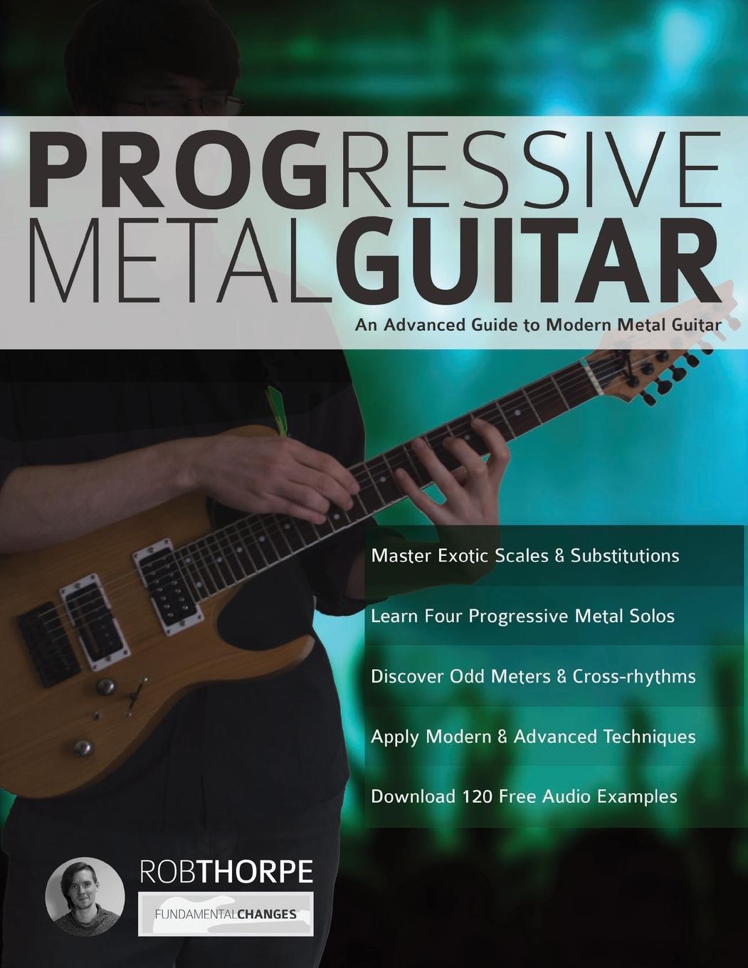 Cover: 9781911267287 | Progressive Metal Guitar | Rob Thorpe (u. a.) | Taschenbuch | Englisch