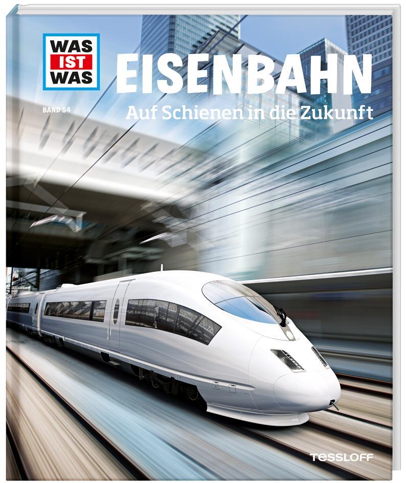 Cover: 9783788620790 | WAS IST WAS Band 54 Eisenbahn. Auf Schienen in die Zukunft | Flessner