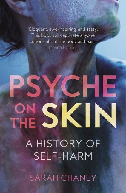 Cover: 9781789141481 | Psyche on the Skin | A History of Self-harm | Sarah Chaney | Buch