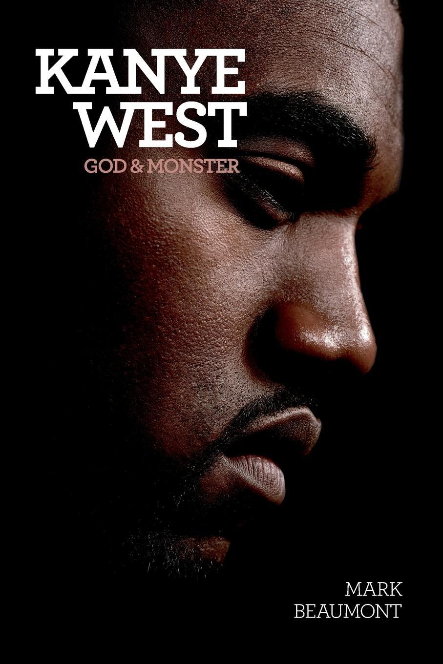 Cover: 9781783053711 | Kanye West | God and Monster | Mark Beaumont | Taschenbuch | Englisch