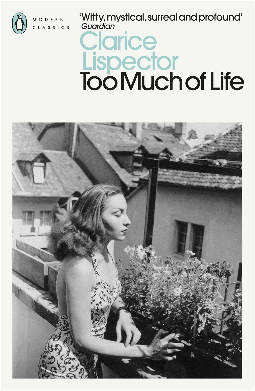 Cover: 9780241597583 | Too Much of Life | Complete Chronicles | Clarice Lispector | Buch
