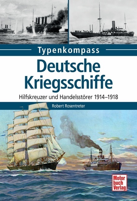 Cover: 9783613037748 | Deutsche Kriegsschiffe | Hilfskreuzer und Handelsstörer 1914-1918