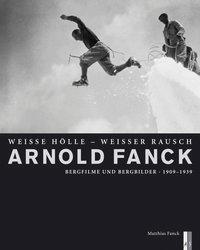 Cover: 9783909111664 | Arnold Fanck | Matthias Fanck | Buch | 160 S. | Deutsch | 2009