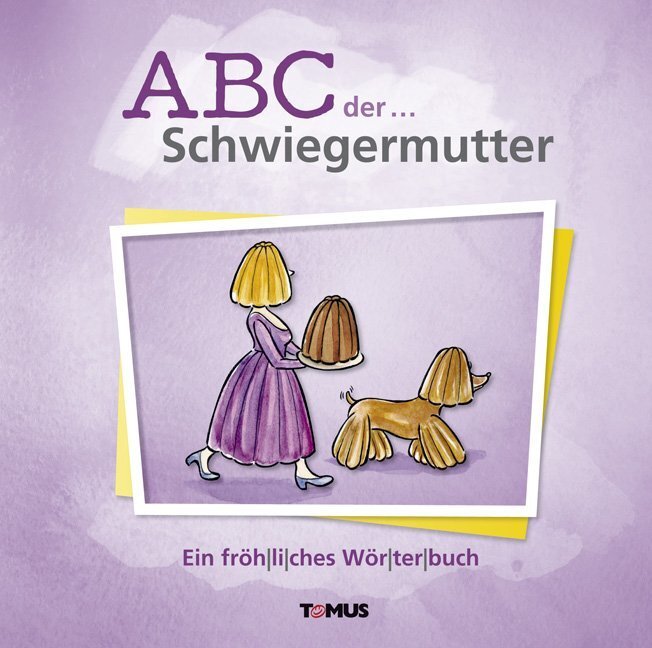 Cover: 9783736640122 | ABC der . . . Schwiegermutter | Ein fröhliches Wörterbuch | Buch