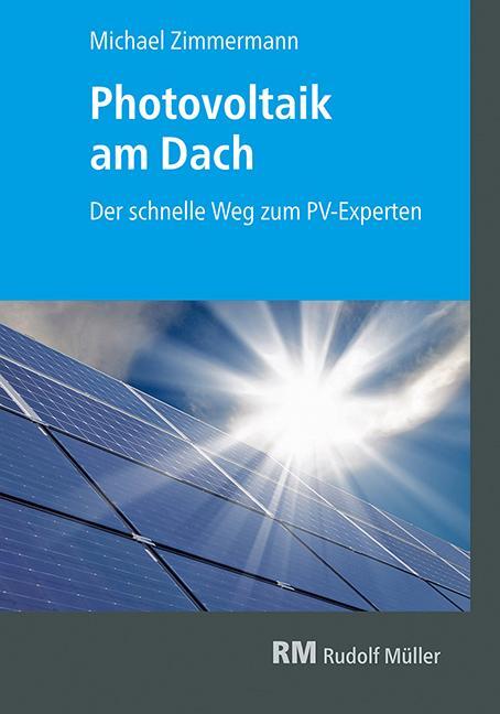 Cover: 9783481046422 | Photovoltaik am Dach | Der schnelle Weg zum PV-Experten | Zimmermann