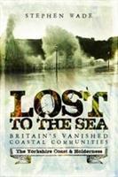 Cover: 9781473893436 | Lost to the Sea | Stephen Wade | Taschenbuch | Kartoniert / Broschiert