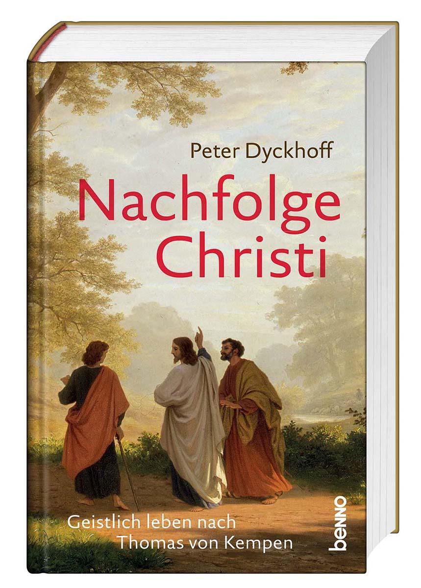 Cover: 9783746259383 | Nachfolge Christi | Geistlich leben nach Thomas von Kempen | Dyckhoff
