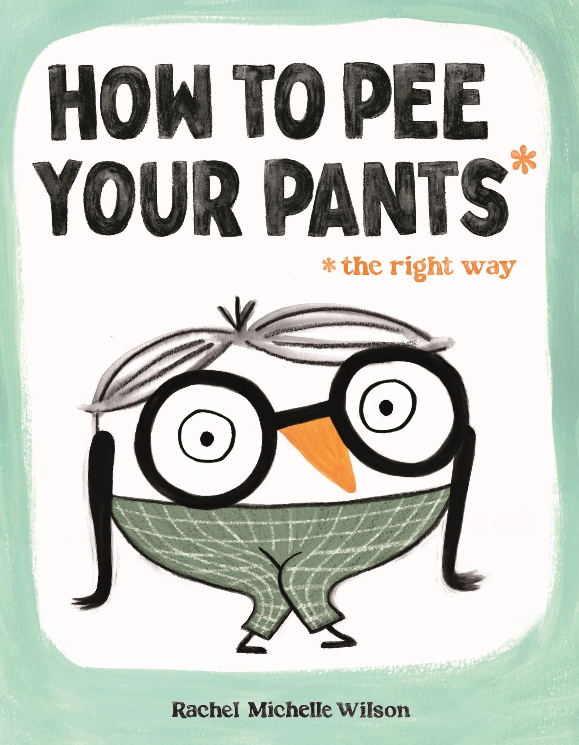 Cover: 9781250910172 | How to Pee Your Pants | The Right Way | Rachel Michelle Wilson | Buch