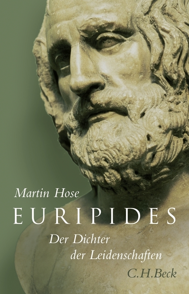 Cover: 9783406572364 | Euripides | Der Dichter der Leidenschaften | Martin Hose | Buch | 2008