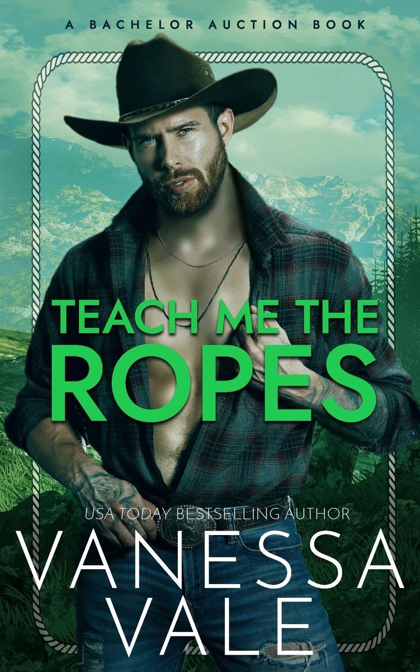 Cover: 9781795924566 | Teach Me The Ropes | Vanessa Vale | Taschenbuch | Bachelor Auction
