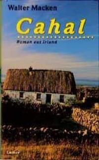 Cover: 9783889774330 | Cahal | Roman aus Irland | Walter Macken | Gebunden | Deutsch | 1996