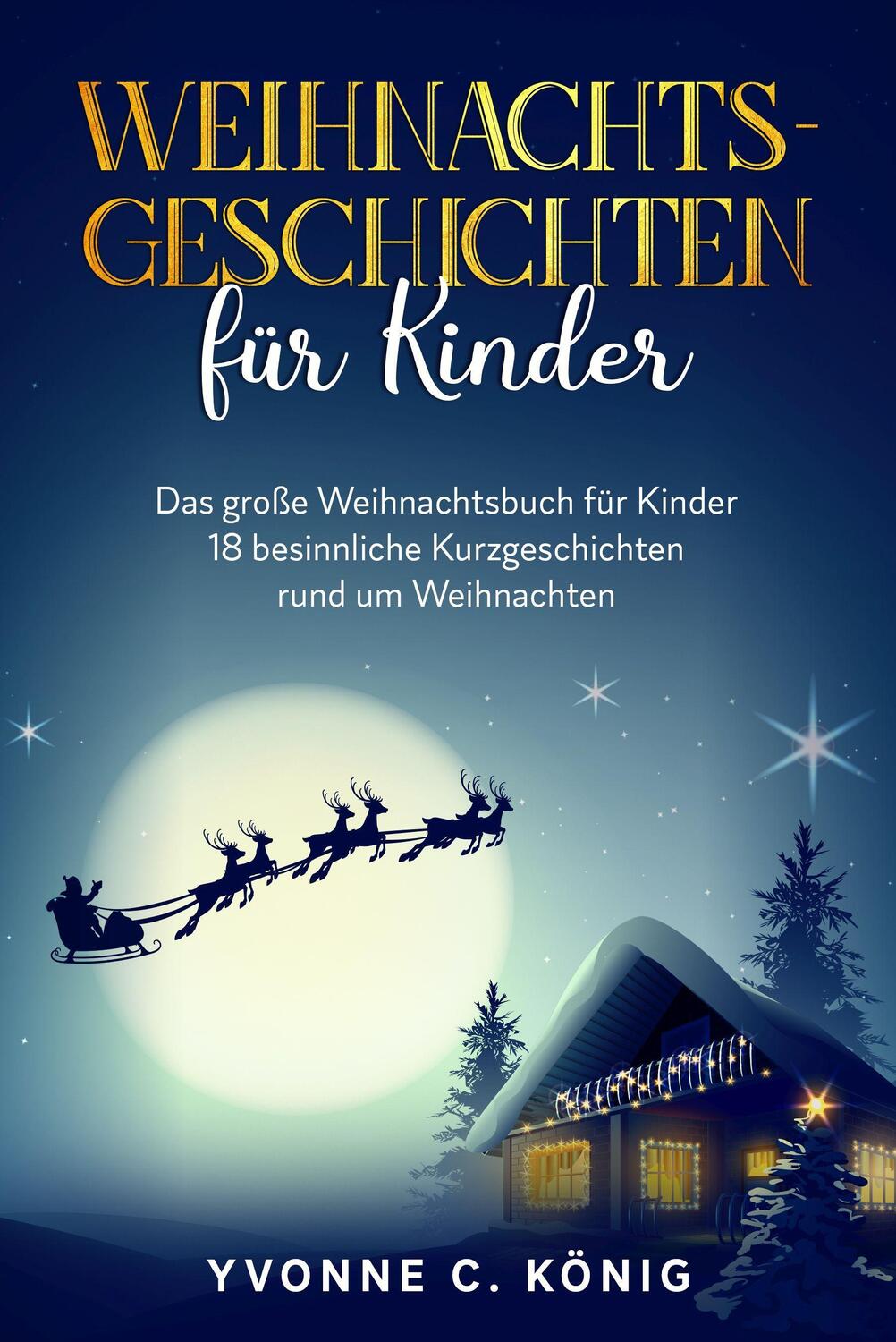 Cover: 9783969671283 | Weihnachtsgeschichten für Kinder | Yvonne C. König | Taschenbuch