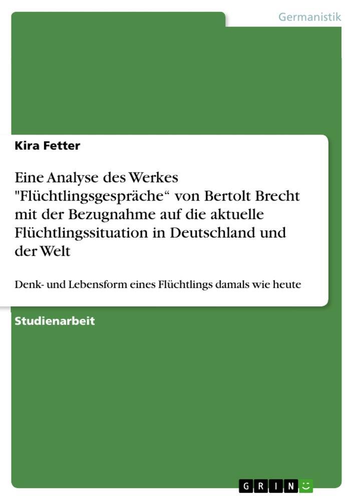 Cover: 9783668584471 | Eine Analyse des Werkes "Flüchtlingsgespräche¿ von Bertolt Brecht...