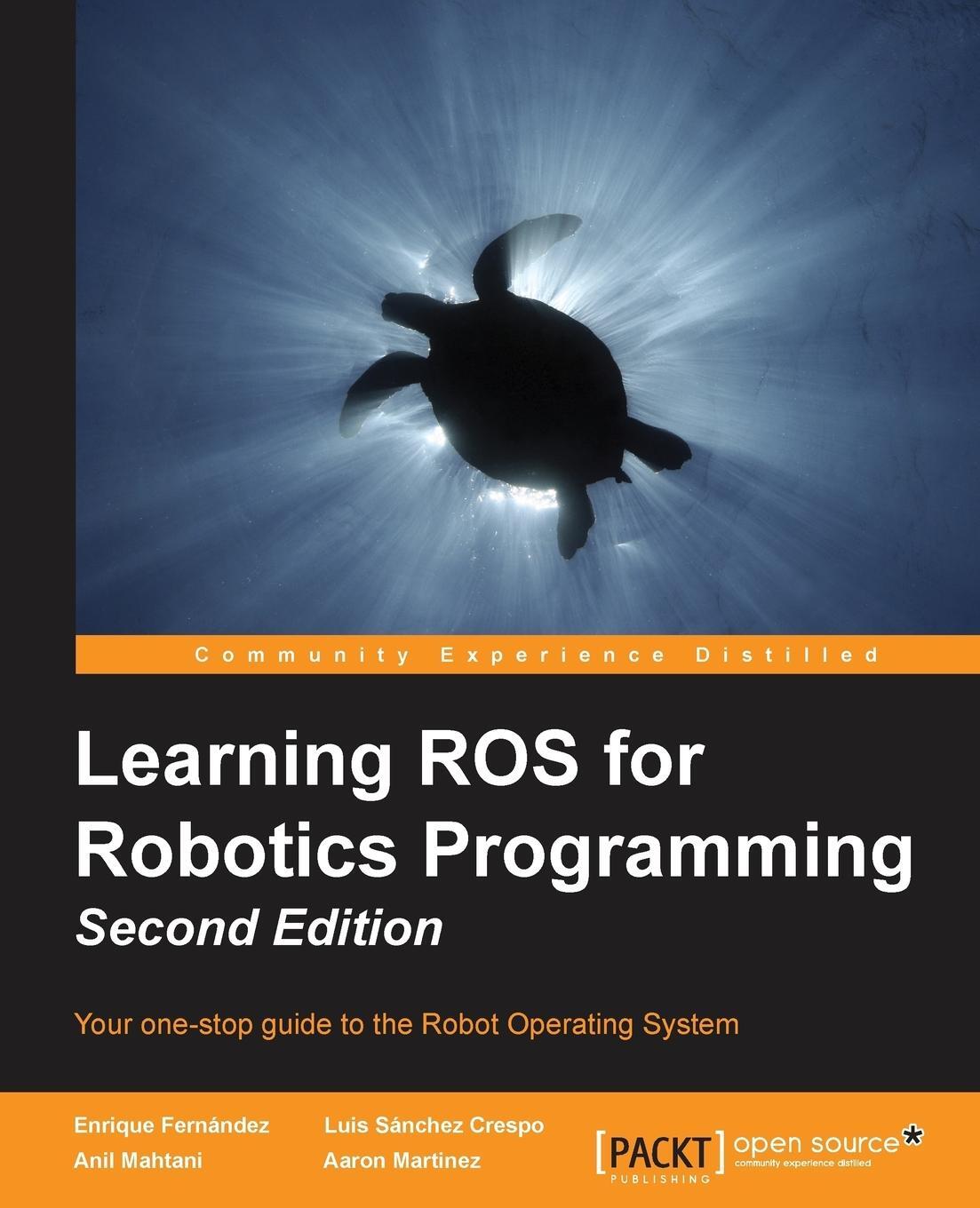 Cover: 9781783987580 | Learning ROS for Robotics Programming - Second Edition | Taschenbuch