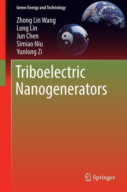 Cover: 9783319400389 | Triboelectric Nanogenerators | Zhong Lin Wang (u. a.) | Buch | xxxiii