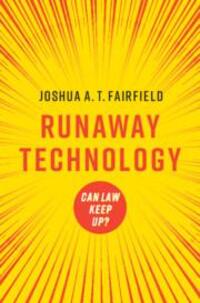 Cover: 9781108444576 | Runaway Technology | Can Law Keep Up? | Joshua A. T. Fairfield | Buch