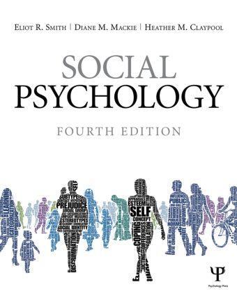 Cover: 9781848728943 | Social Psychology | Fourth Edition | Eliot R. Smith (u. a.) | Buch