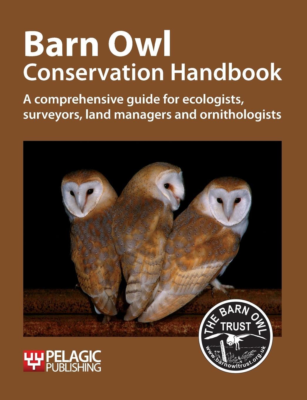 Cover: 9781907807145 | Barn Owl Conservation Handbook | Barn Owl Trust | Taschenbuch | 2012