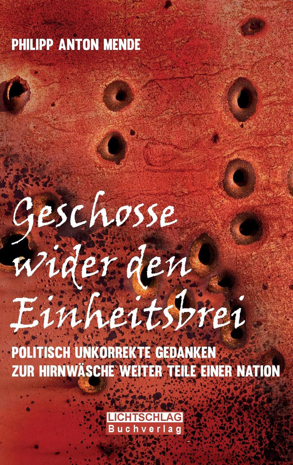 Cover: 9783939562719 | Geschosse wider den Einheitsbrei | Philipp Anton Mende | Taschenbuch