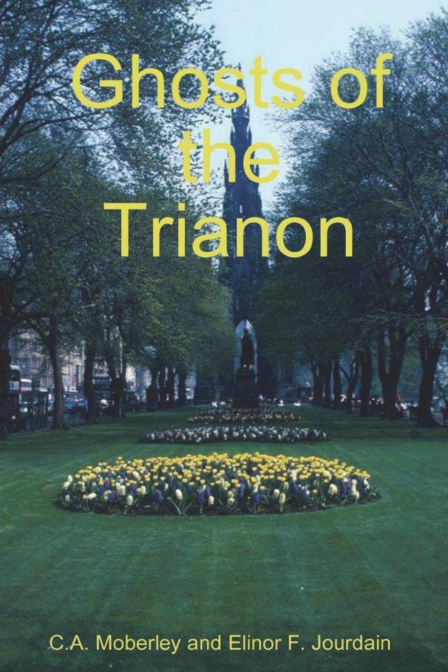 Cover: 9781774642030 | The Ghosts of Trianon | C. A. Moberley (u. a.) | Taschenbuch | 2021