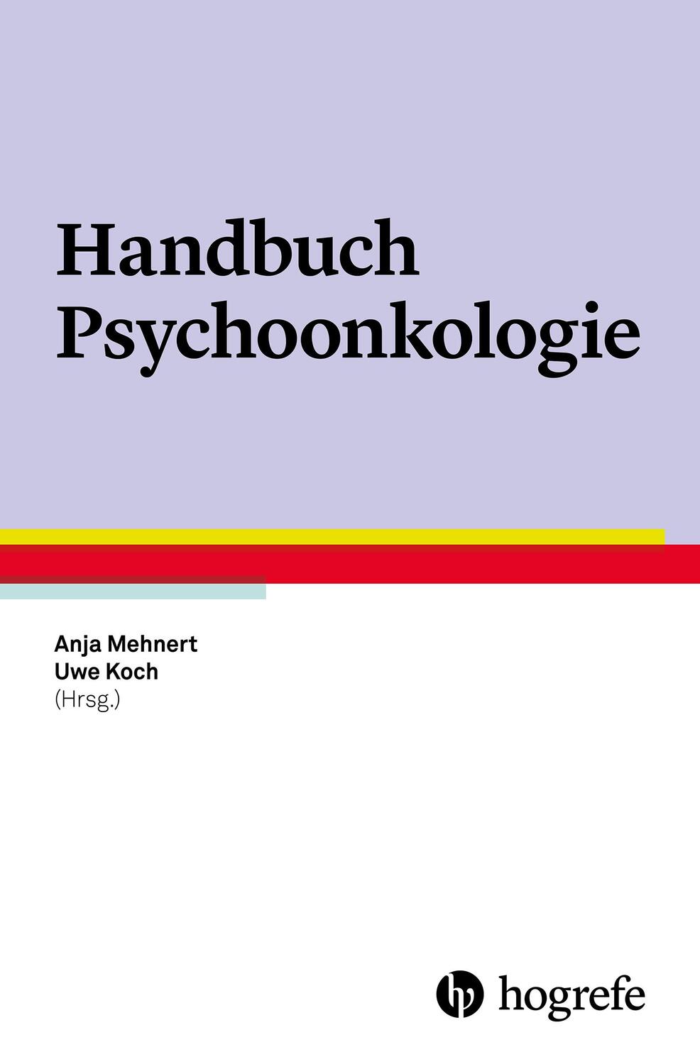 Cover: 9783801724740 | Handbuch Psychoonkologie | Anja Mehnert (u. a.) | Taschenbuch | 762 S.