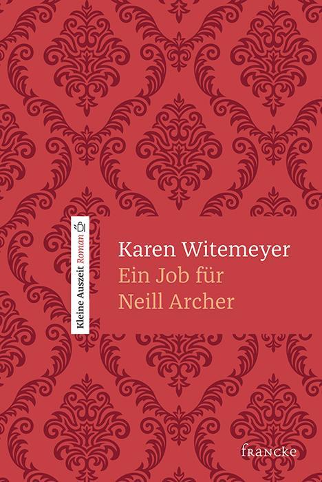Cover: 9783963620508 | Ein Job für Neill Archer | Karen Witemeyer | Buch | 142 S. | Deutsch