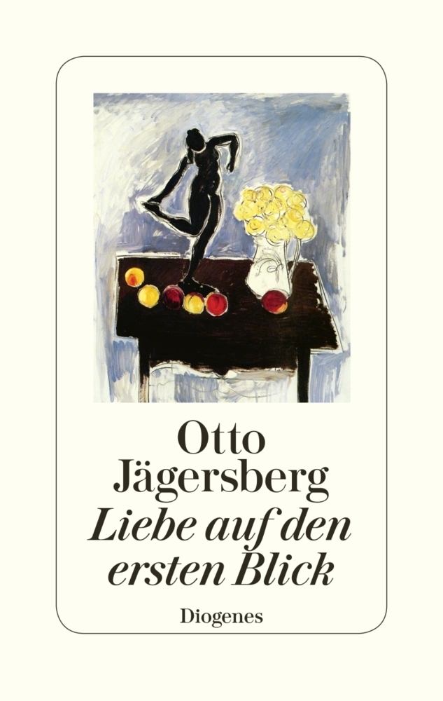 Cover: 9783257070736 | Liebe auf den ersten Blick | Otto Jägersberg | Buch | 2019 | Diogenes