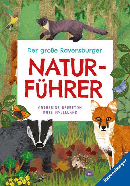 Cover: 9783473480531 | Der große Ravensburger Naturführer - Naturwissen für Kinder ab 5...