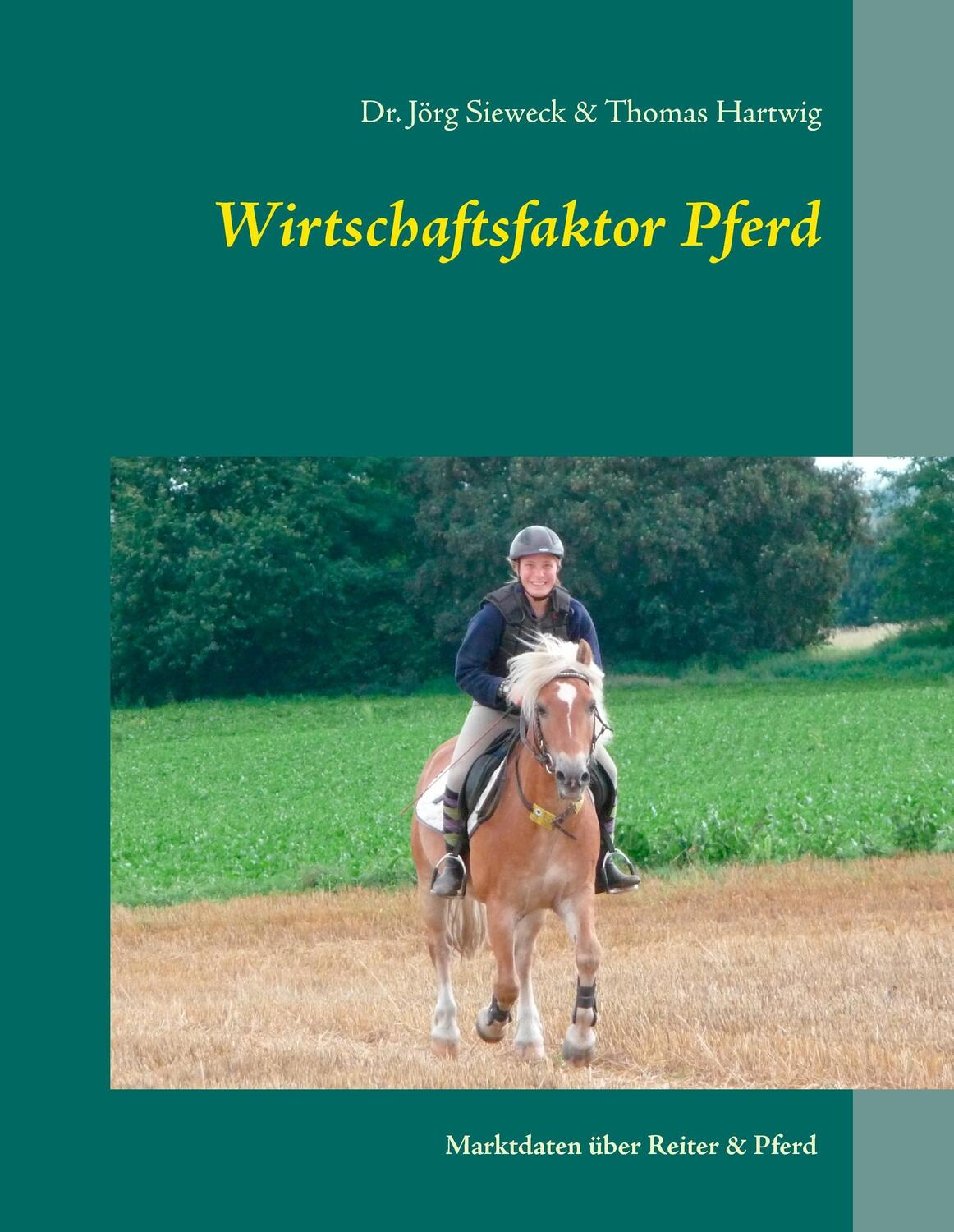 Cover: 9783735782670 | Wirtschaftsfaktor Pferd | Marktdaten über Reiter &amp; Pferd | Buch | 2015