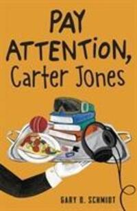 Cover: 9781783448050 | Pay Attention, Carter Jones | Gary D. Schmidt | Taschenbuch | Englisch