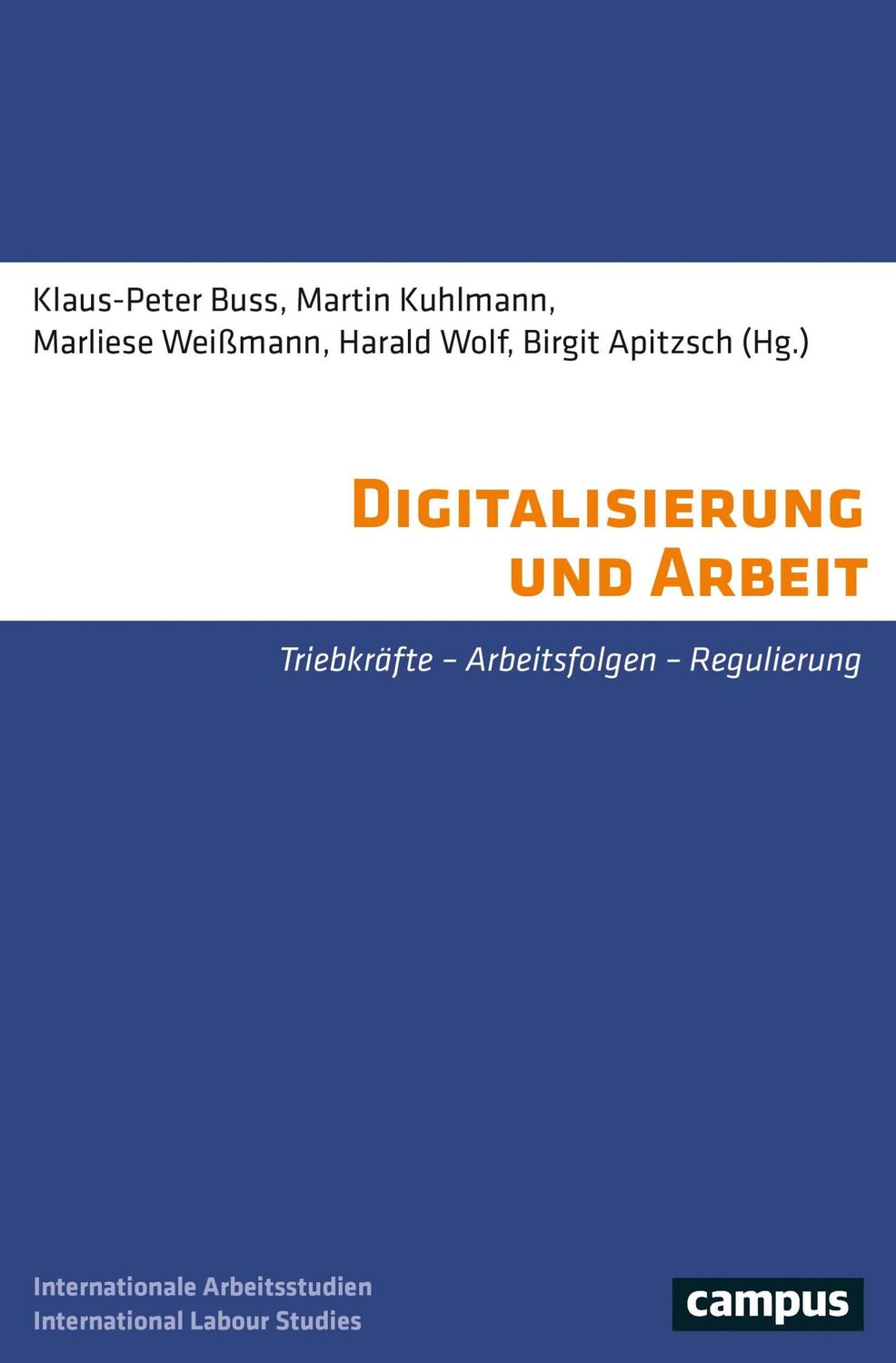 Cover: 9783593513997 | Digitalisierung und Arbeit | Triebkräfte - Arbeitsfolgen - Regulierung