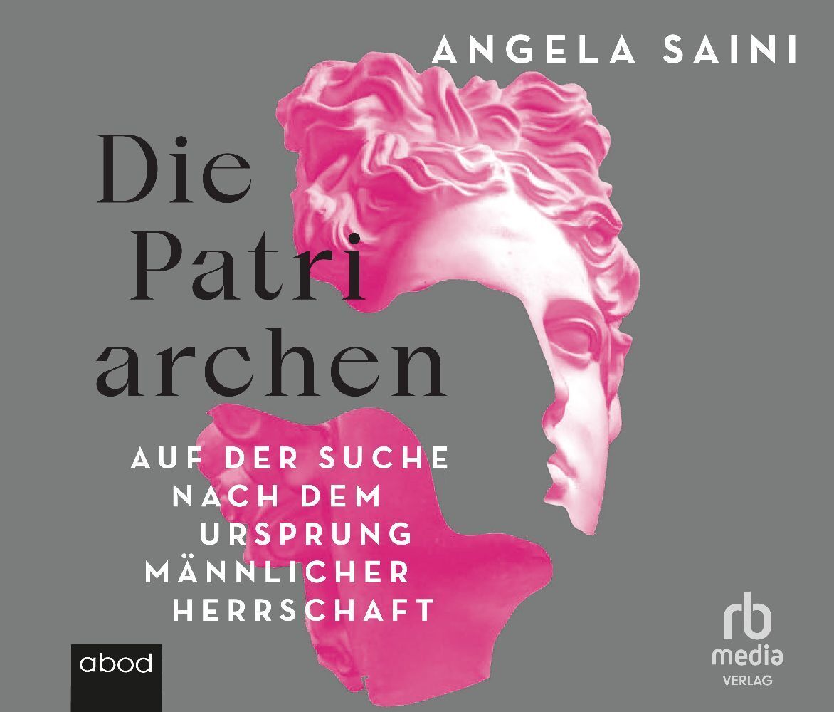 Cover: 9783987852015 | Die Patriarchen, Audio-CD, MP3 | Angela Saini | Audio-CD | 662 Min.