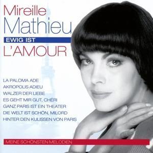 Cover: 889853226320 | Ewig ist l'amour-Meine schönsten Melodien | Mireille Mathieu | CD