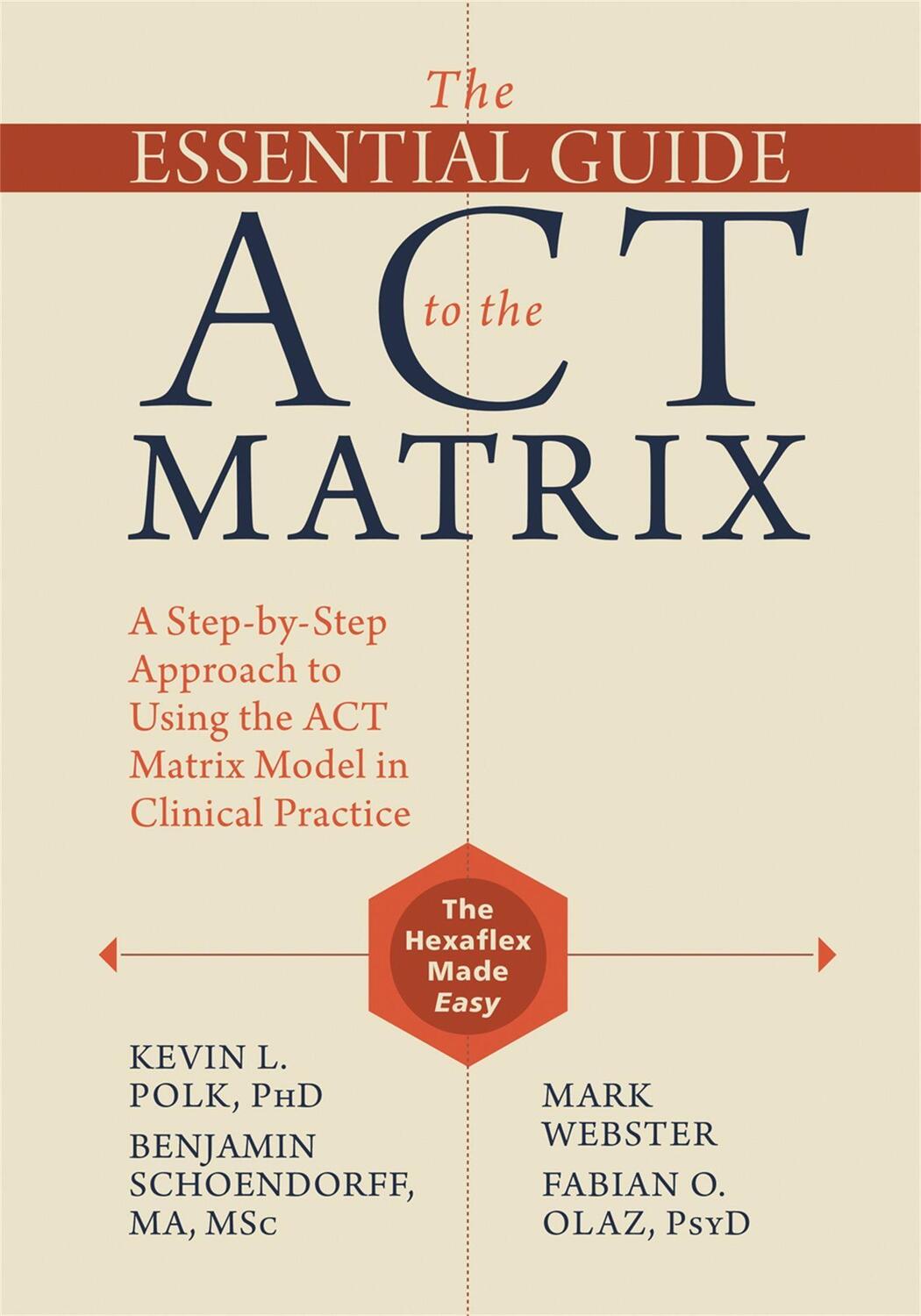 Cover: 9781626253605 | The Essential Guide to the ACT Matrix | Benjamin Schoendorff (u. a.)