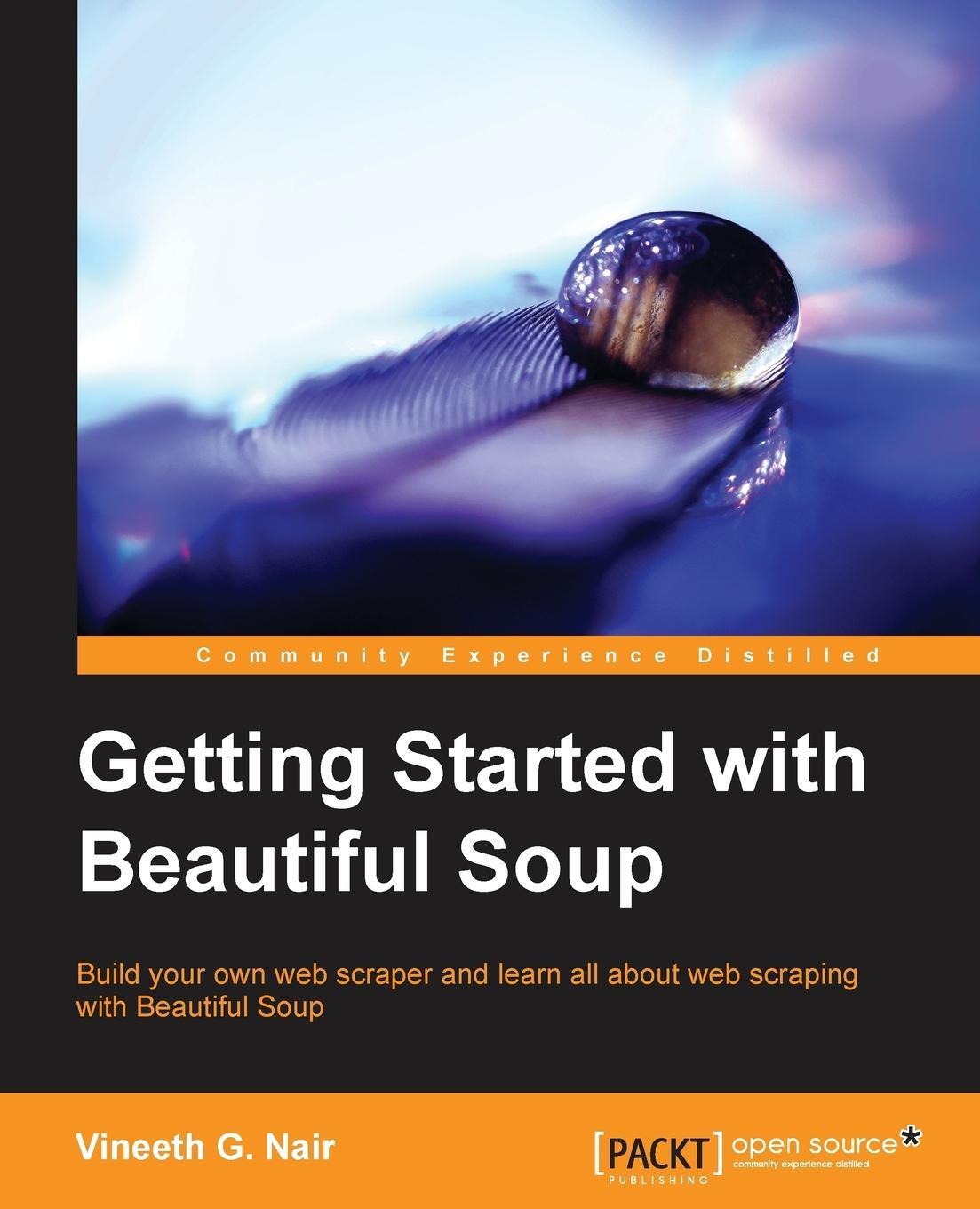 Cover: 9781783289554 | Getting Started with Beautiful Soup | Vineeth G. Nair | Taschenbuch