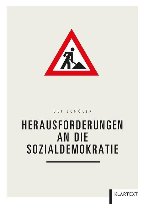Cover: 9783837510171 | Herausforderungen an die Sozialdemokratie | Uli Schöler | Taschenbuch