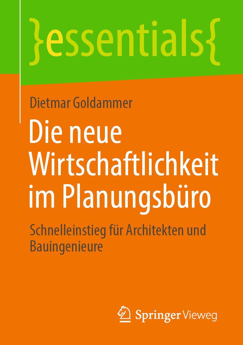 Cover: 9783658311339 | Die neue Wirtschaftlichkeit im Planungsbüro | Dietmar Goldammer | Buch