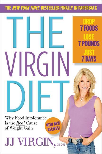 Cover: 9780062406798 | The Virgin Diet | Drop 7 Foods, Lose 7 Pounds, Just 7 Days | Jj Virgin