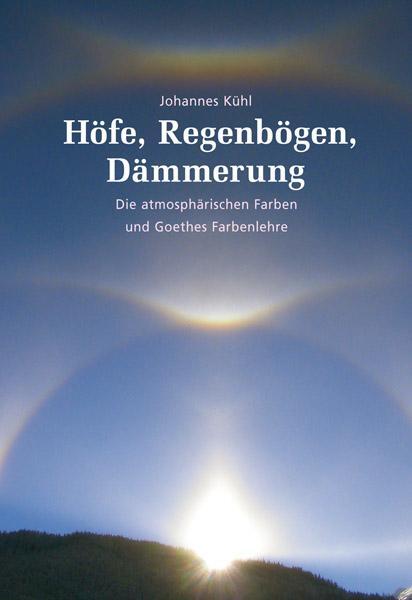 Cover: 9783772523809 | Höfe, Regenbögen, Dämmerung | Johannes Kühl | Buch | Deutsch | 2011