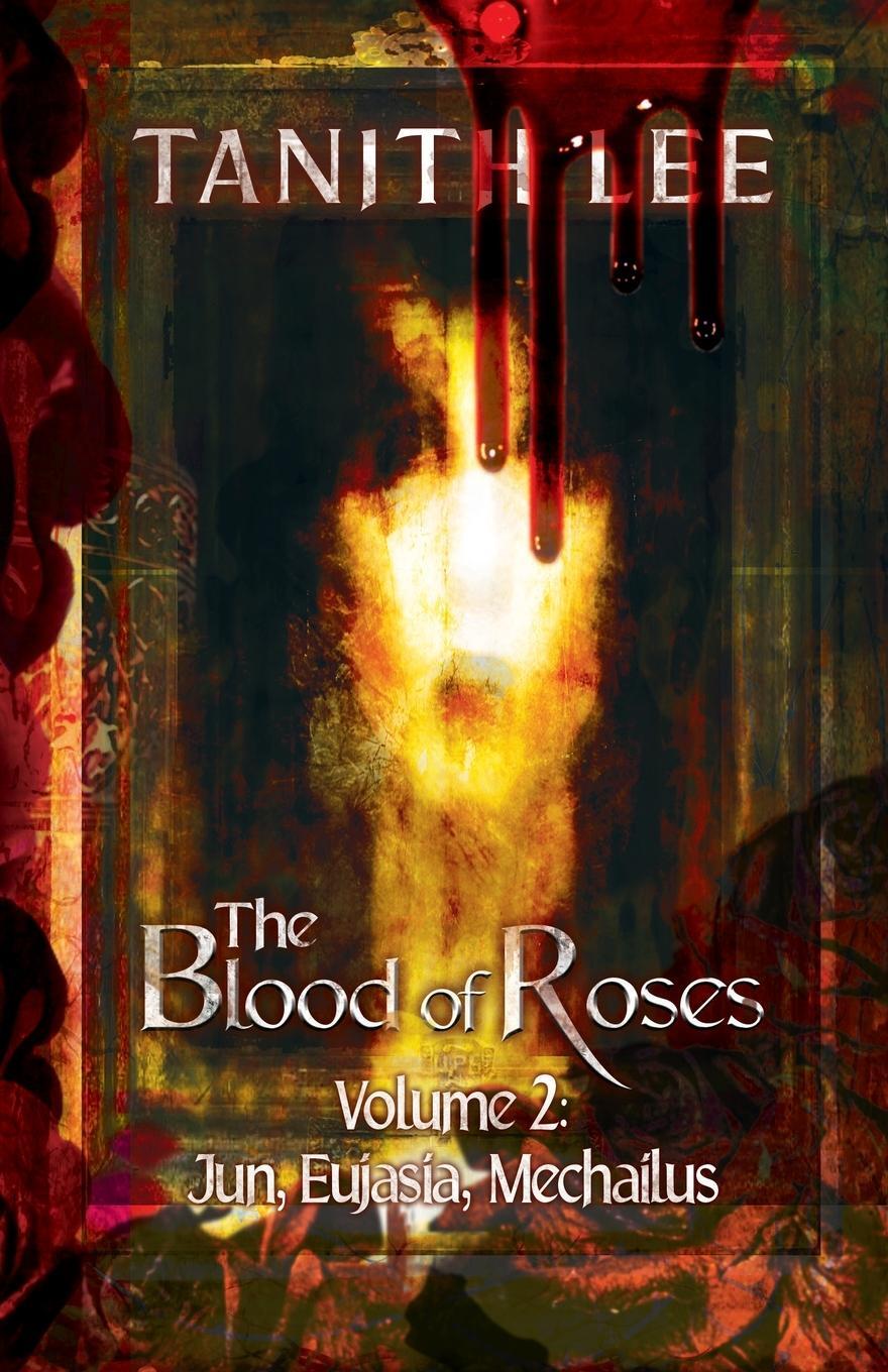 Cover: 9781912815081 | The Blood of Roses Volume Two | Jun, Eujasia, Mechailus | Lee Tanith