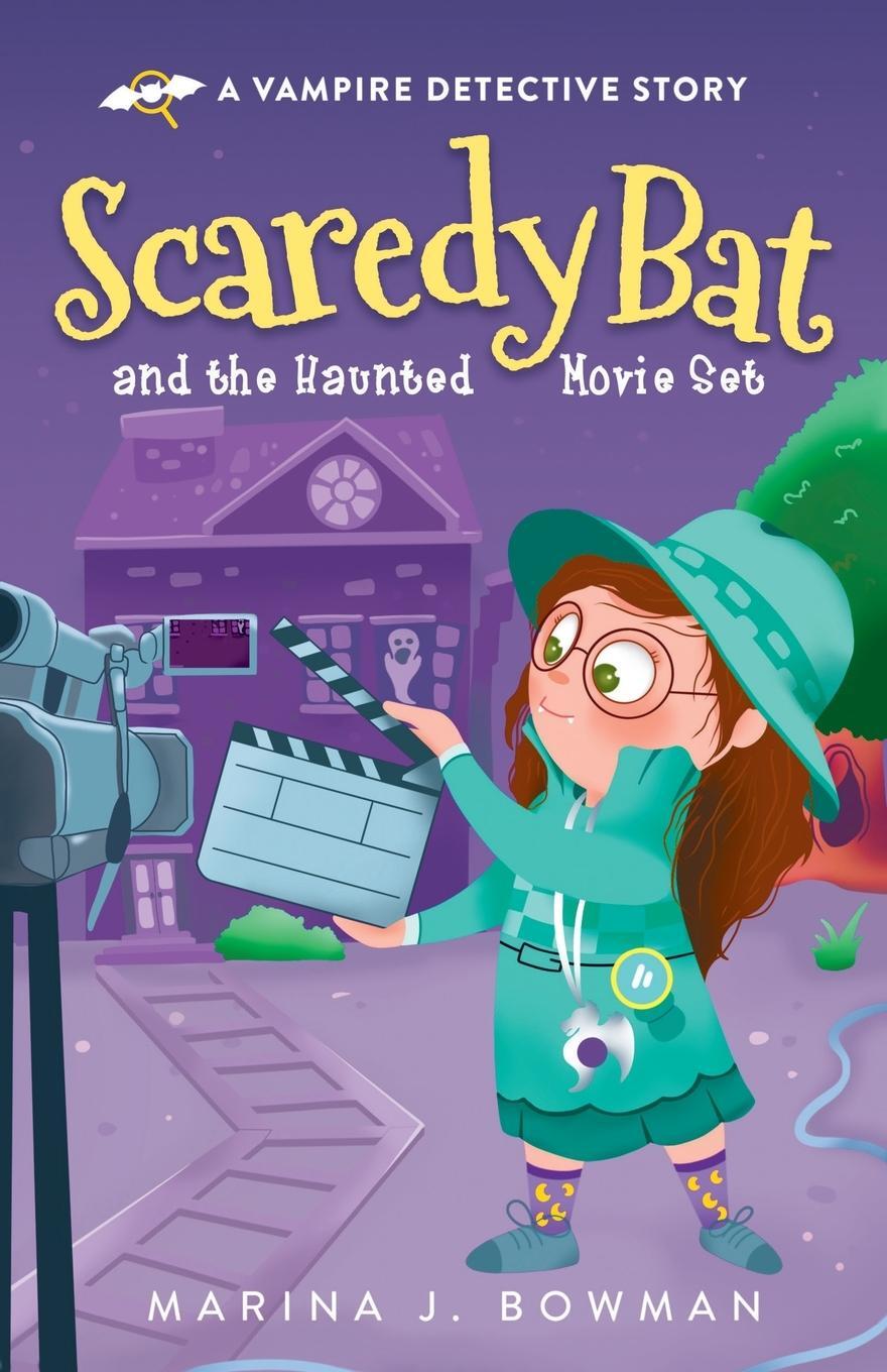 Cover: 9781950341283 | Scaredy Bat and the Haunted Movie Set | Marina J. Bowman | Taschenbuch