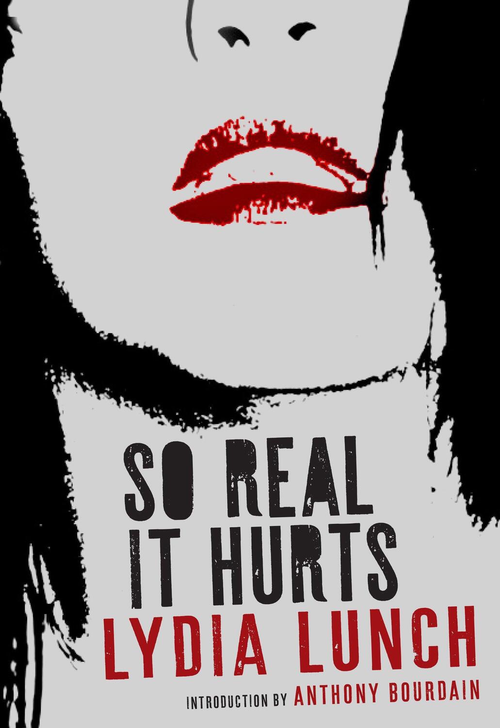 Cover: 9781609809430 | So Real It Hurts | Lydia Lunch (u. a.) | Taschenbuch | Englisch | 2019