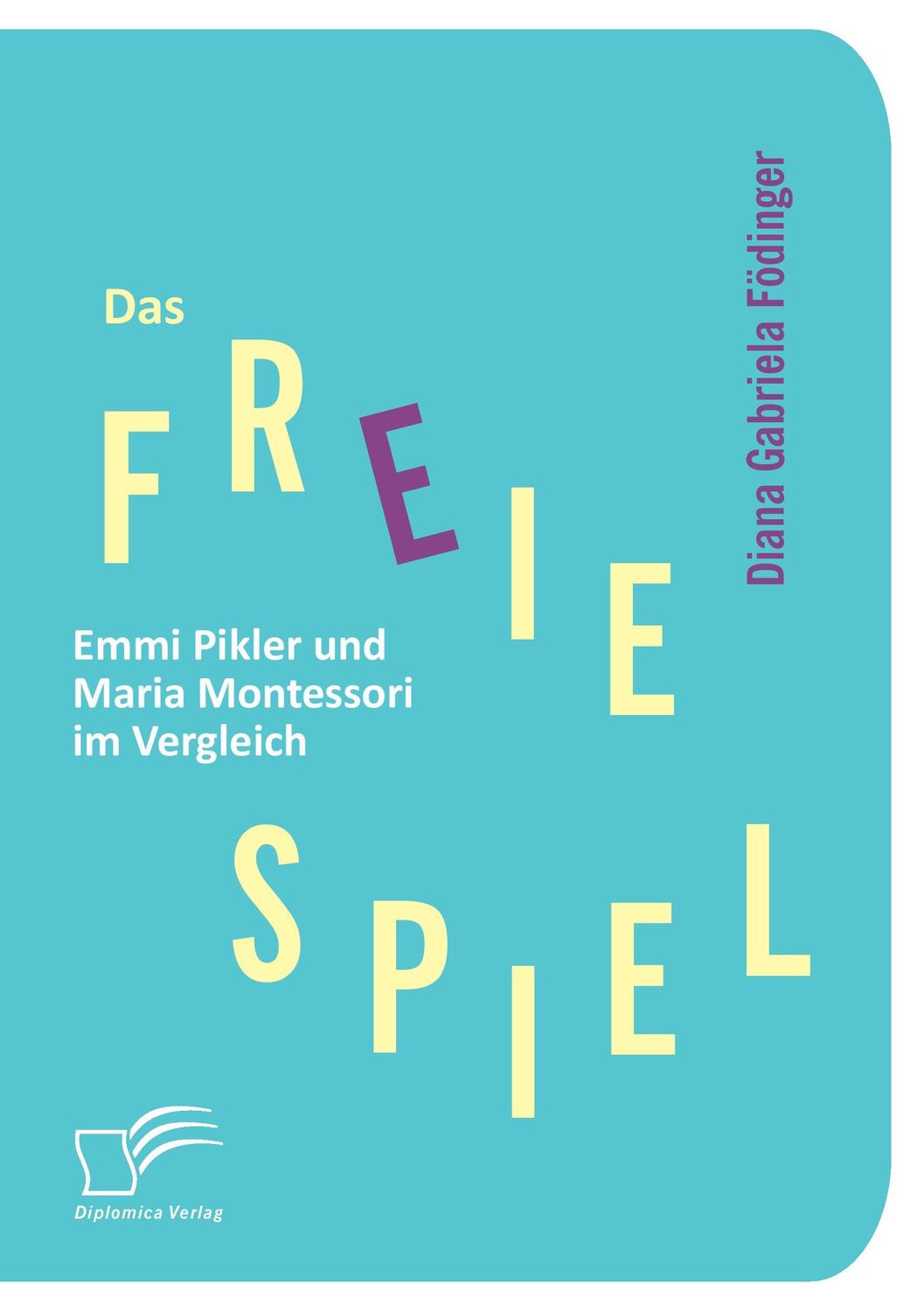 Cover: 9783842878365 | Das freie Spiel | Emmi Pikler und Maria Montessori im Vergleich | Buch