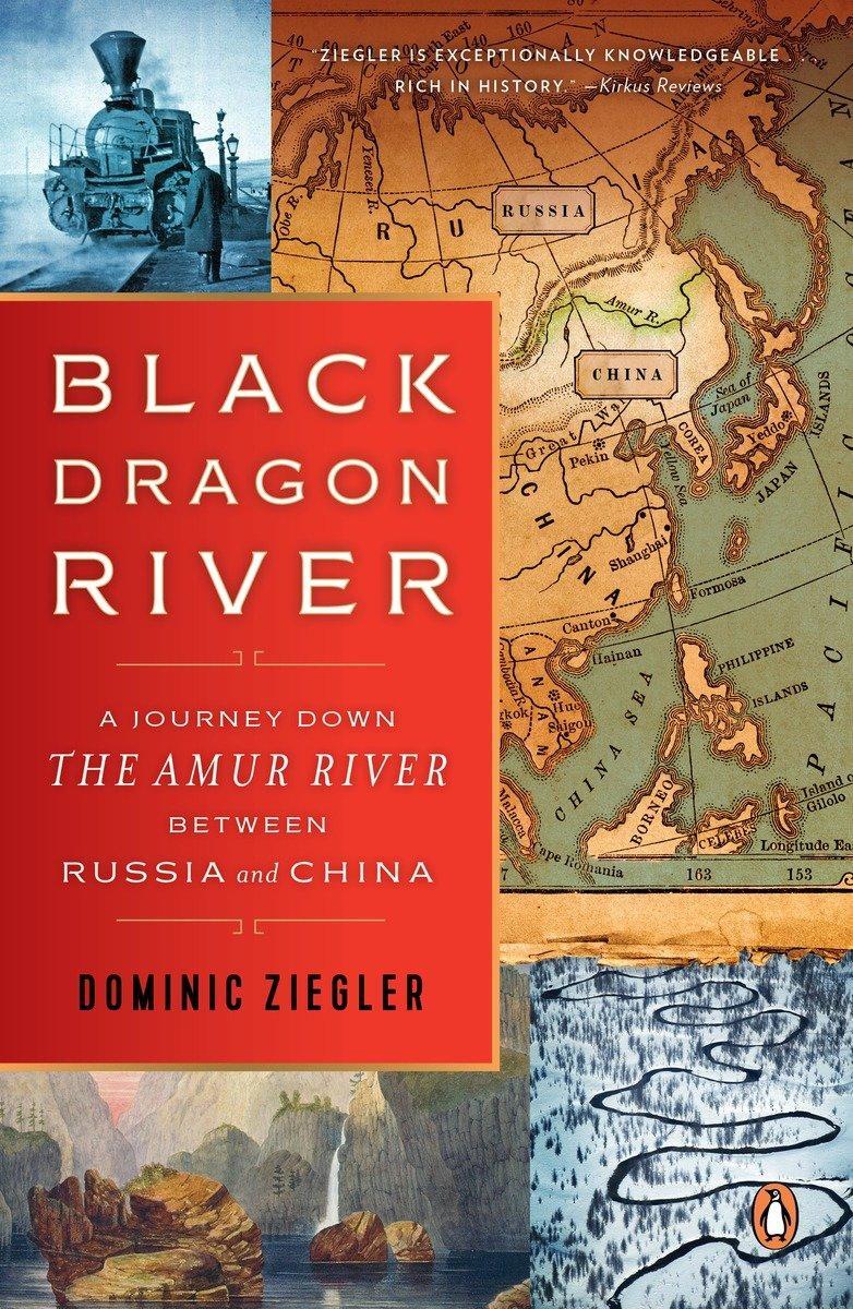 Cover: 9780143109891 | Black Dragon River | Dominic Ziegler | Taschenbuch | Englisch | 2016